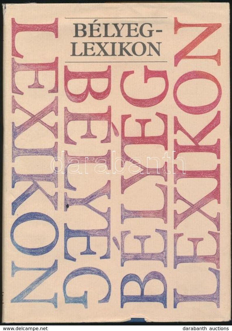 Bélyeglexikon, Főszerk.: Surányi László, Gondolat Kiadó, Bp. 1988. (sérült Papír Borító) - Other & Unclassified