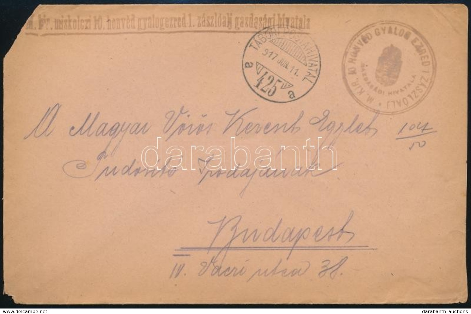 1917 Tábori Posta Levél / Field Post Cover 'M.kir. Miskolczi 10. Honvéd Gyalogezred 1. Zászlóalj Gazdasági Hivatala' + ' - Autres & Non Classés