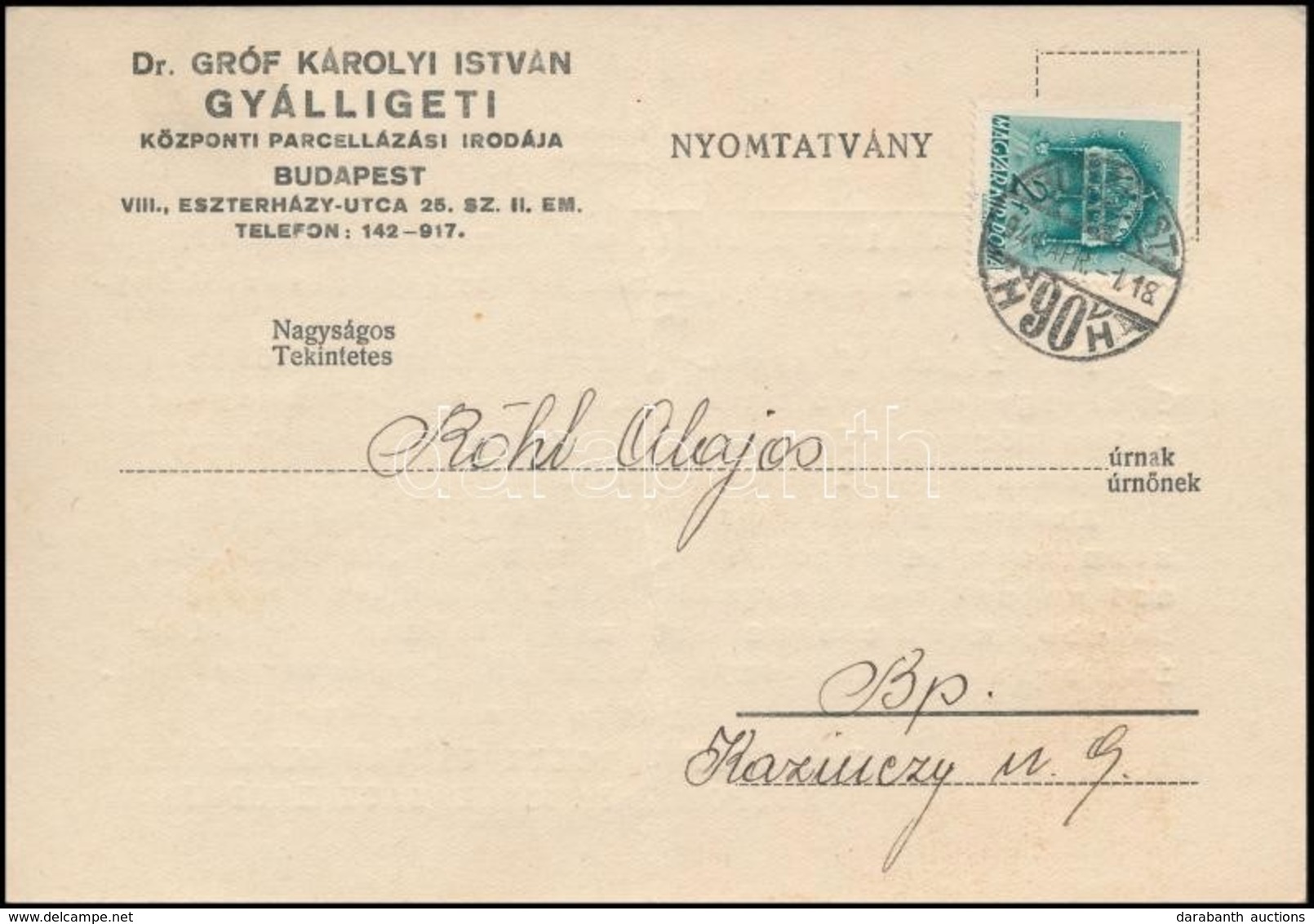 1941 Dr. Gróf Károlyi István Gyálligeti Központi Parcellázási Irodájának Megírt Levelezőlapja - Ohne Zuordnung