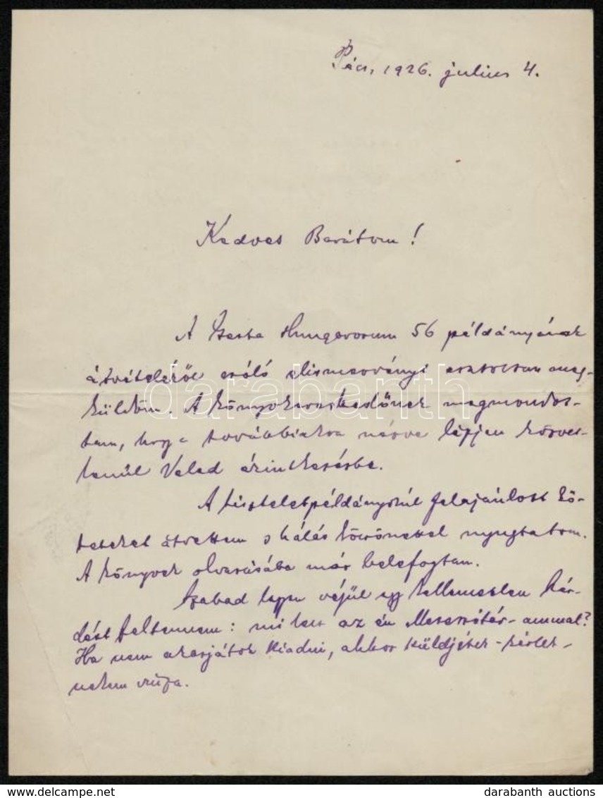 1926 Berze Nagy János (1879-1946) Autográf Levele Saját Kézzel írt Levele, Pécs, 1926. Július. 4., 1 Sztl. Lev. - Ohne Zuordnung