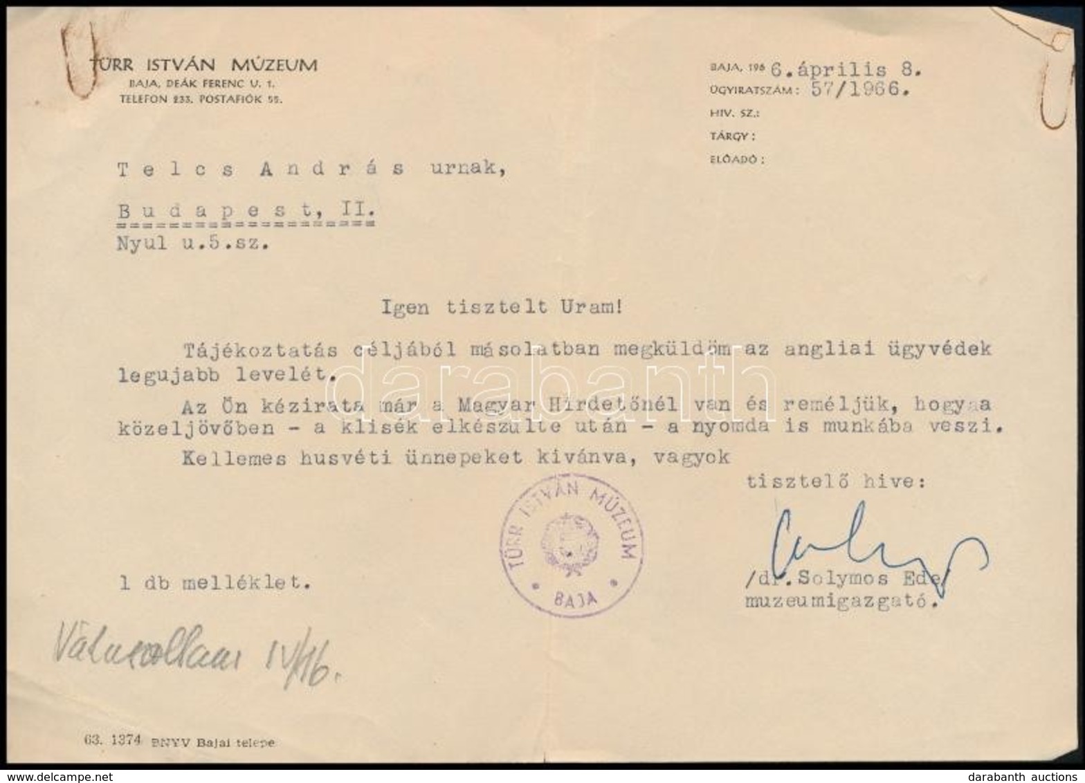 1966 Dr. Solymos Ede (1926-2008) Néprajzkutató, A Bajai Türr István Múzeum Igazgatójának Aláírása A Múzeum Fejléces Papí - Sonstige & Ohne Zuordnung