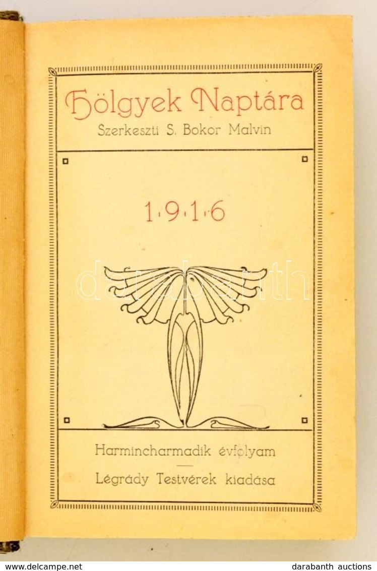 1916 Hölgyek Naptára. Szerk.: S. Bokos Malvin. XXXIII. évf. Bp.,1916, Légrády Nyomda és Könyvkiadó Rt., 344 P. Átkötött  - Unclassified