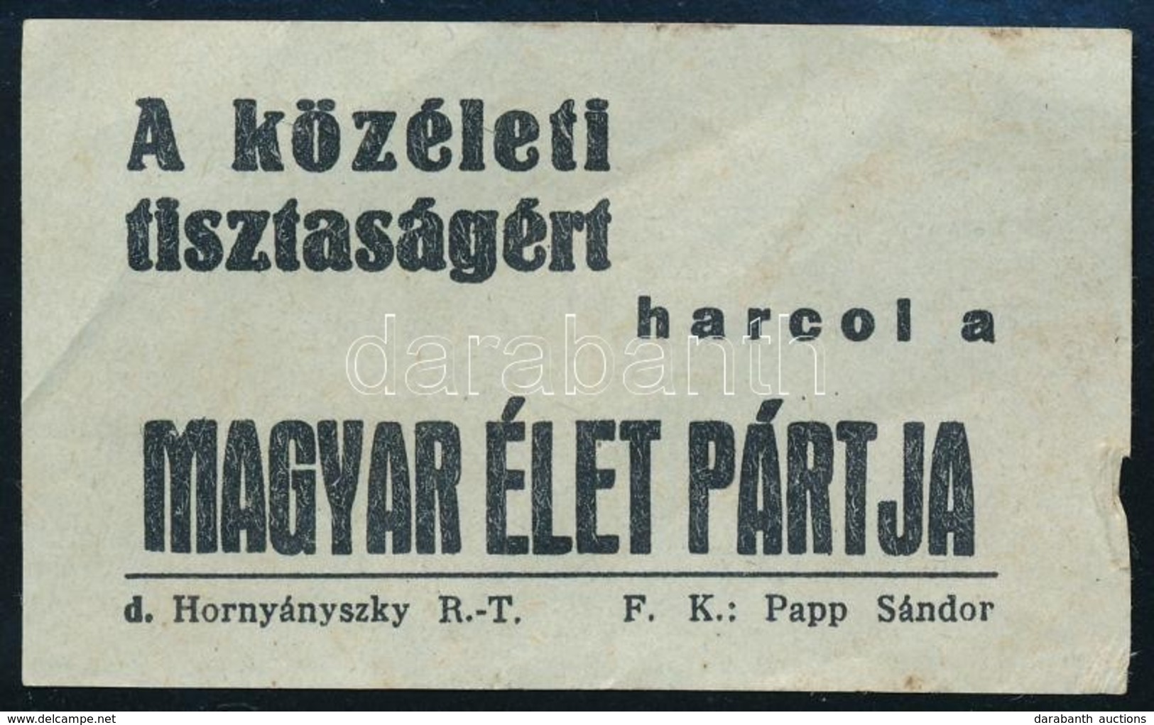 Cca 1939 A Közéleti Tisztaságért Harcol A Magyar Élet Pártja, Magyar Élet Pártja Címke, Bp., Hornyánszky-ny.,7x4 Cm - Non Classés