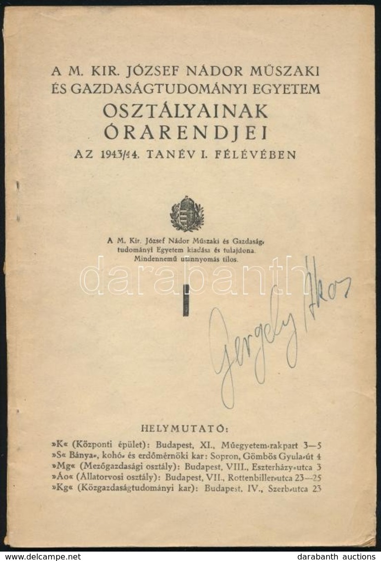 1943-1944 A M. Kir. József Nádor Műszaki és Gazdaságtudományi Egyetem Osztályainak órarendjei Az 1943/1944. Tanév I-II.  - Unclassified