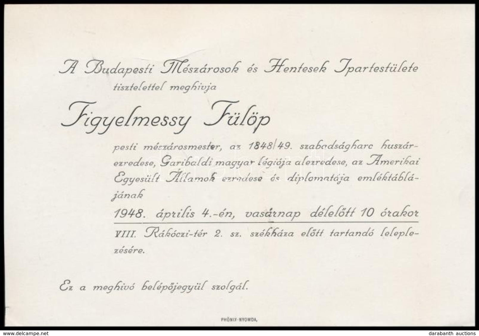 1948 A Budapesti Mészárosok és Hentesek Ipartestületének Meghívója Figyelmessy Fülöp (1821-1907) Honvéd őrnagy Emléktábl - Ohne Zuordnung