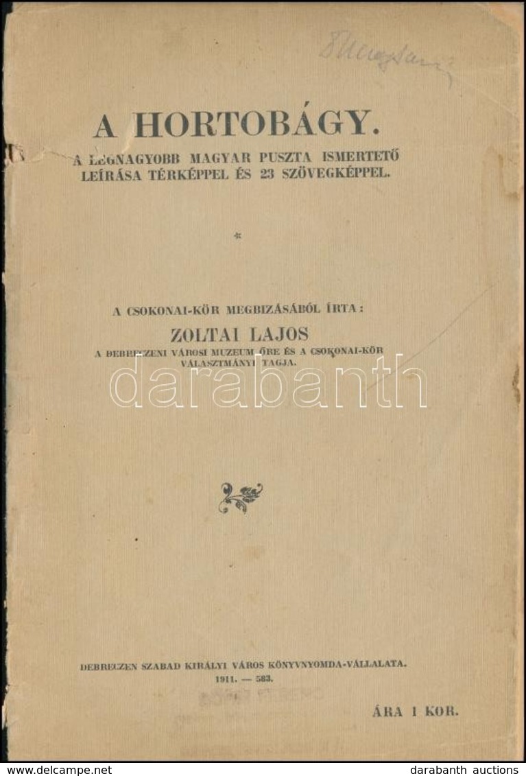 Zoltai Lajos: A Hortobágy. A Legnagyobb Magyar Puszta Ismertető Leírása Térképpel, és 23 Szövegképpel. Debrecen, 1911, D - Non Classés