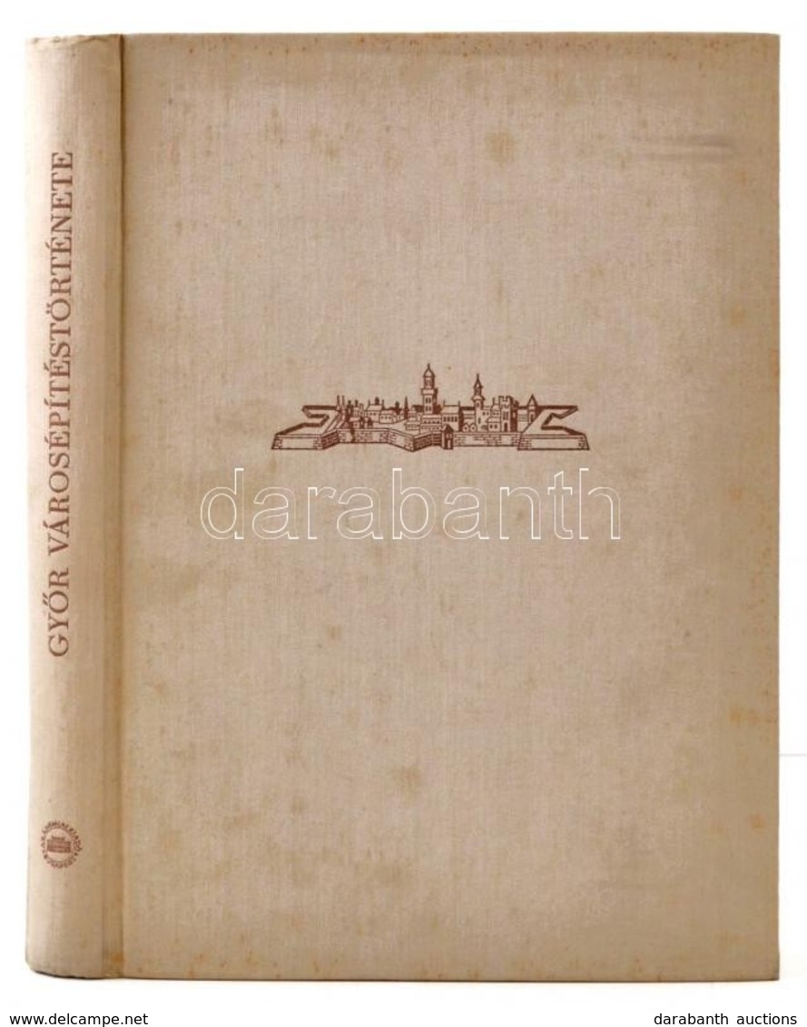 Borbíró Virgil - Valló István: Győr Városépítéstörténete. Bp., 1956, Akadémiai Kiadó. Kiadói Egészvászon Kötés, Sok Képp - Unclassified