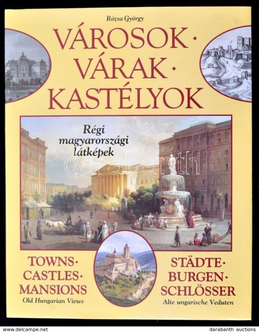 Rózsa György: Városok, Várak, Kastélyok. Régi Magyarországi Látképek. Bp.,1995, HG & Társa. Gazdag Képanyaggal Illusztrá - Unclassified