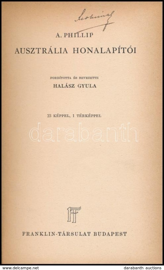 A. Philip: Ausztrália Honalapítói. Fordította és Bevezette: Halász Gyula. Világjárók. Bp., én., Franklin. Egészoldalas I - Ohne Zuordnung