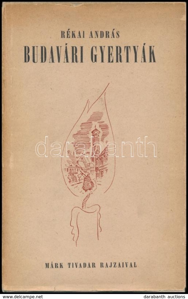 Rékai András: Budavári Gyertyák. Márk Tivadar Illusztrációival. Bp., 1943, Officina, 86 P. Első Kiadás. Kiadói Karton Kö - Unclassified