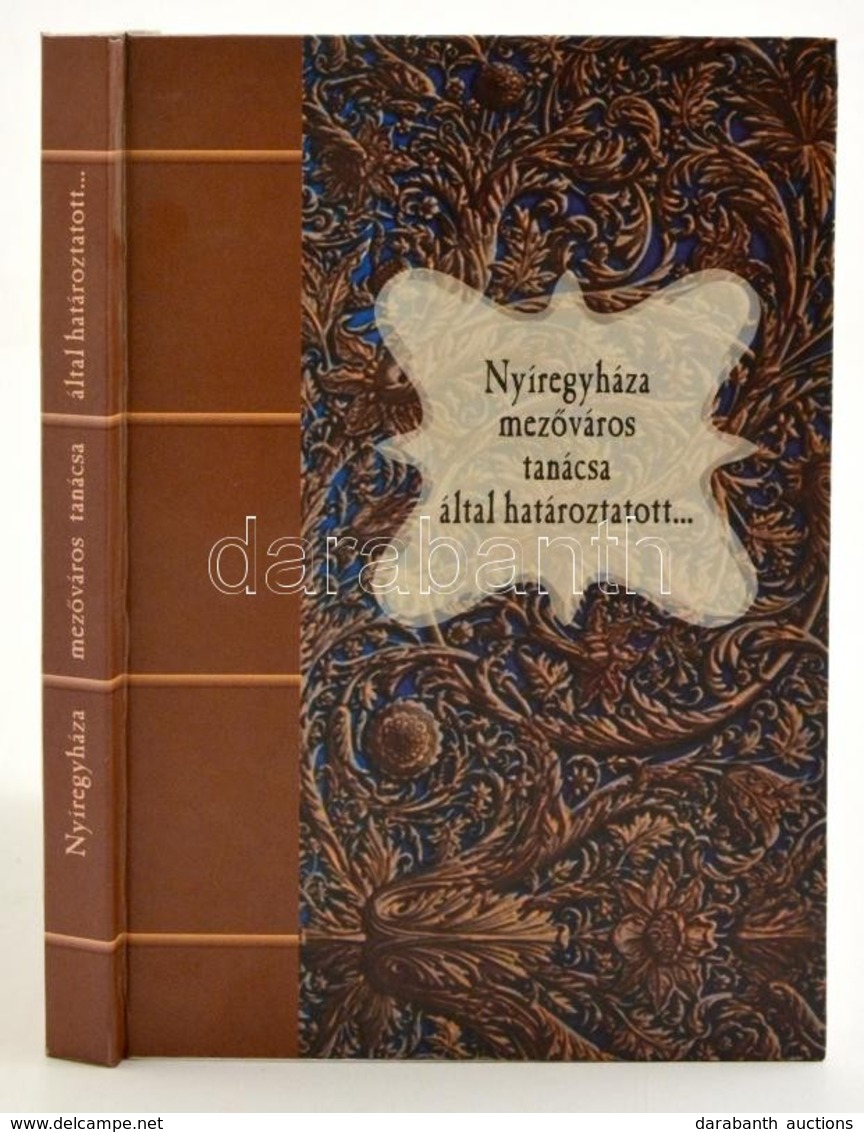 Nyíregyháza Mezőváros Tanácsa által Határoztatott...(1793-1837.) Forrásválogatás. Szerk.: Galambos Sándor, Kujbusné Mecs - Zonder Classificatie