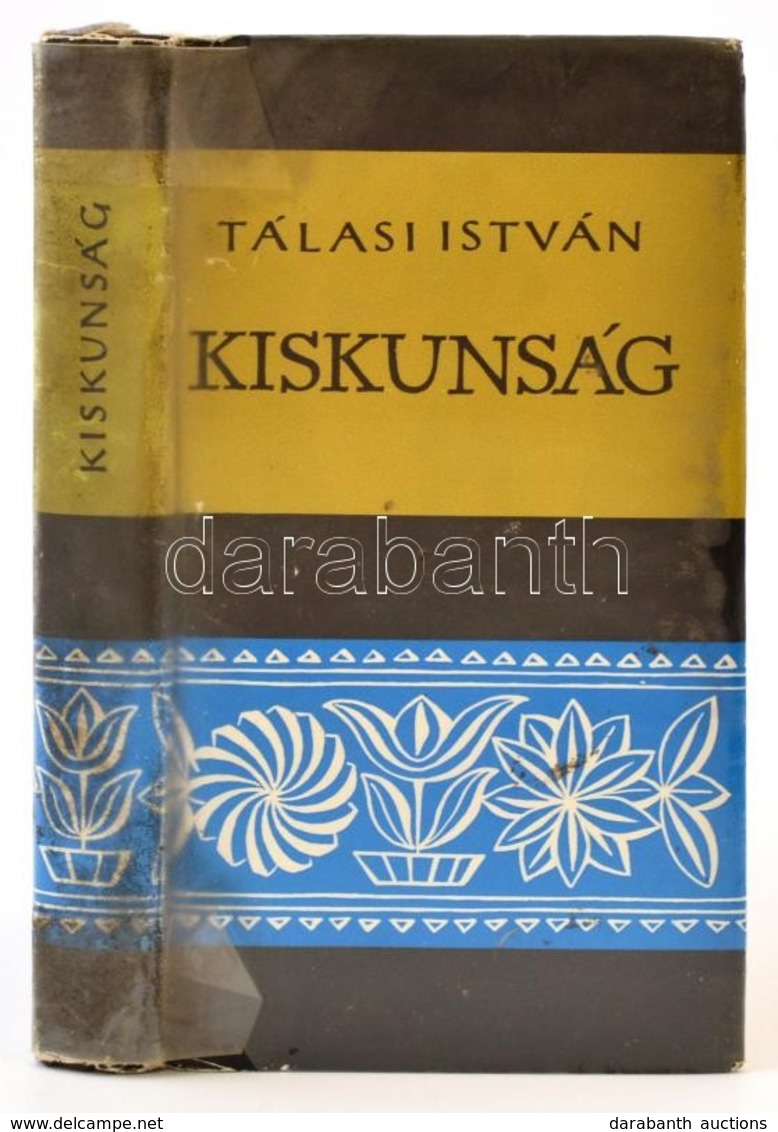 Tálasi István: Kiskunság. Budapest, 1977, Gondolat. Fekete-fehér Fotókkal. Kiadói Félvászon-kötés, Kiadói Papír Védőborí - Unclassified