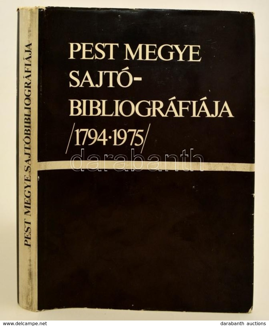 Békés József: Pest Megye Sajtóbibliográfiája (1794-1975) Pest Megyei Műv. Közp. és Köny, 1977. Félvászon Kötés, Papír Vé - Unclassified