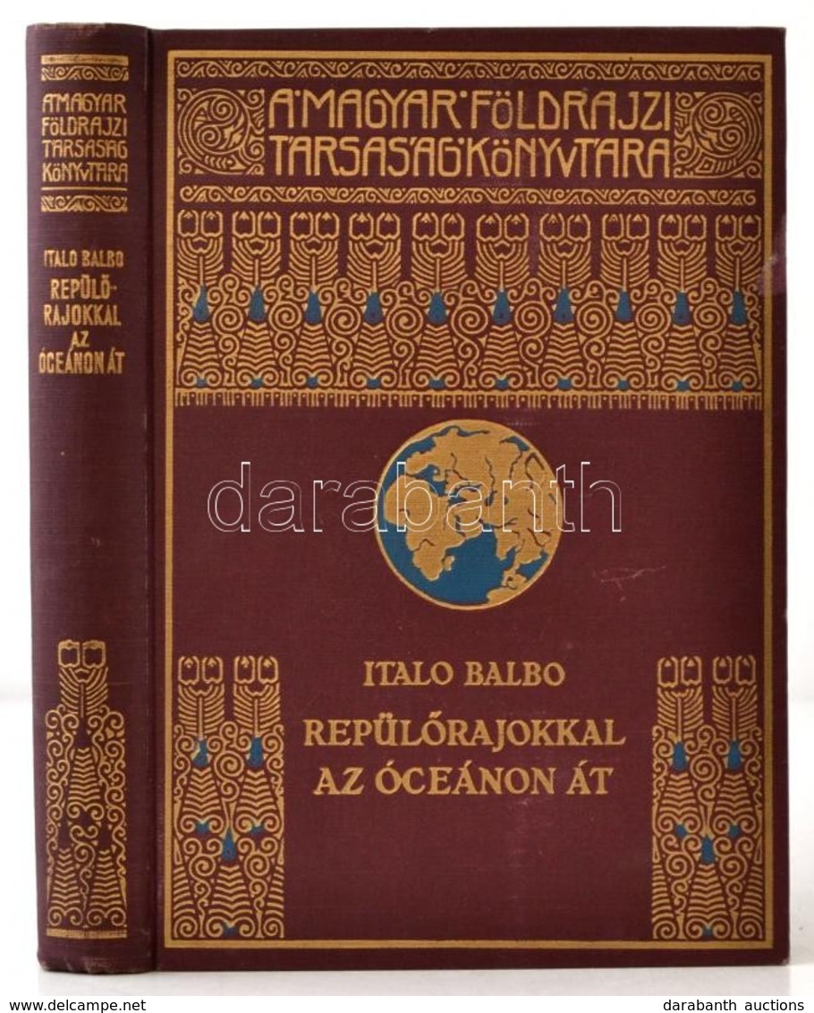 Italo Balbo: Repülőrajokkal Az óceánon át. Fordította Révay József. Magyar Földrajzi Társaság Könyvtára. Bp.,é.n,Lampel  - Ohne Zuordnung