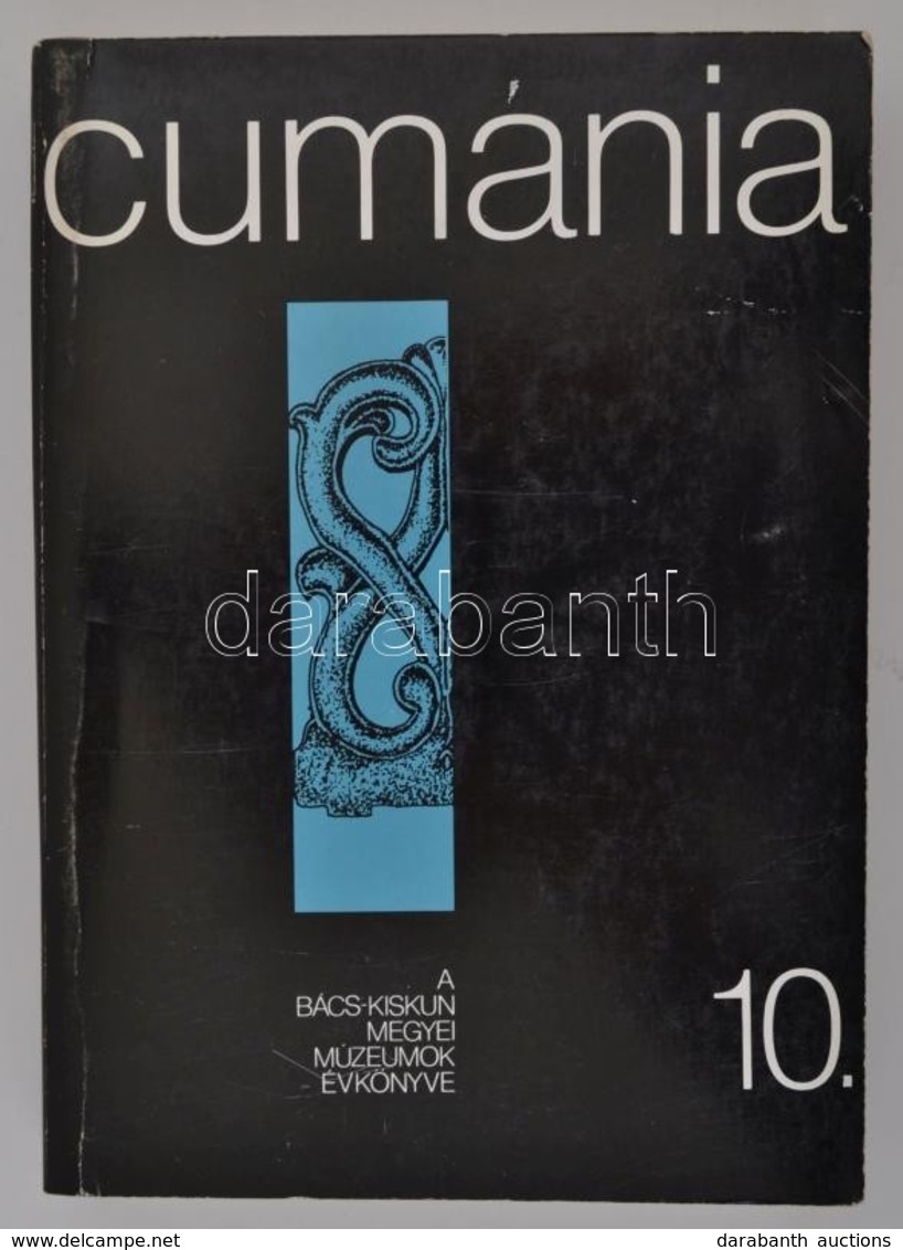 Cumania 10. Bács-Kiskun Megyei Múzeumok Évkönyve. Szerk.: Dr. Bánszky Pál-Dr. Sztrinkó István. Kecskemét, 1987, Bács-Kis - Ohne Zuordnung