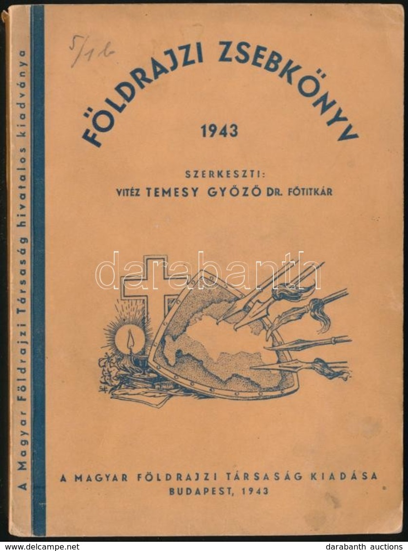 1943 Földrajzi Zsebkönyv 1943. Szerk.: Vitéz Dr. Temesy Győző. Bp., 1943, Magyar Földrajzi Társaság, 240 P. Kiadói Papír - Unclassified