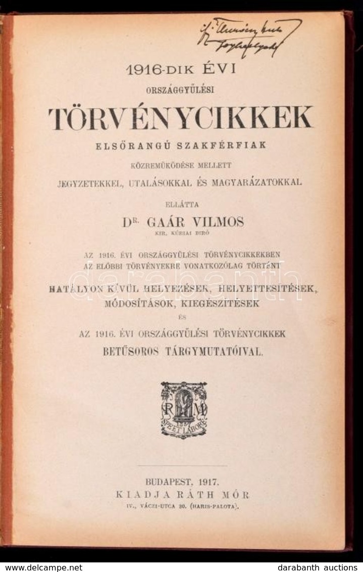 1916-dik évi Országgyülési Törvénycikkek. Elsőrangú Szakférfiak Közreműködése Melllett Jegyzetekkel, Utalásokkal, és Mag - Non Classés