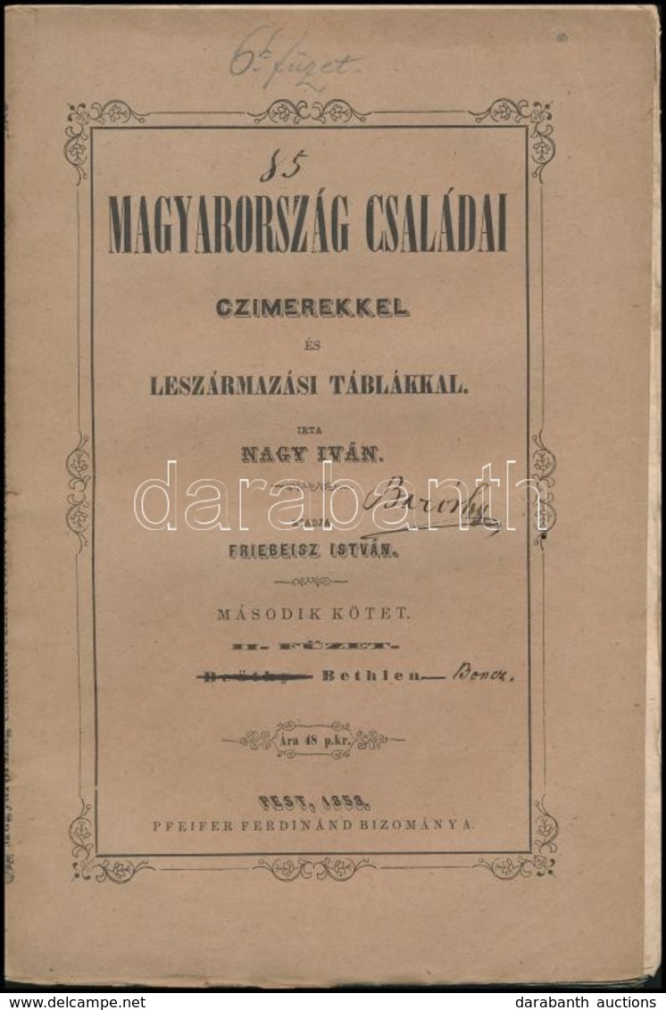 Nagy Iván Magyarország Családai Címerekkel és Leszármazási Táblákkal II. Kötet, 2. Füzet. Bethlen - Boncz Pest, 1858. Rá - Non Classés