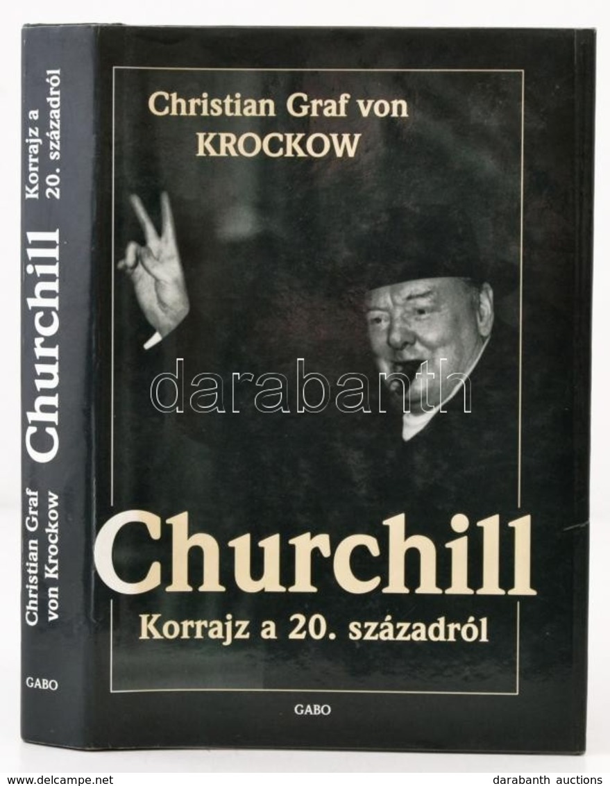 Christian Graf Von Krockow: Churchill. Korrajz A 20. Századról. Fordította,és A Jegyzeteket átdolgozta Zalai Edvin. Bp., - Unclassified