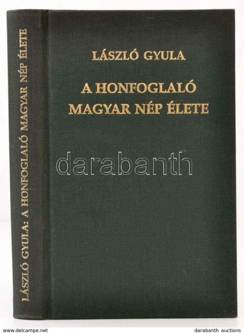 László Gyula: A Honfoglaló Magyar Nép élete. Bp., 1997, Püski. Kiadói Egészvászon-kötés, Jó állapotban. - Zonder Classificatie