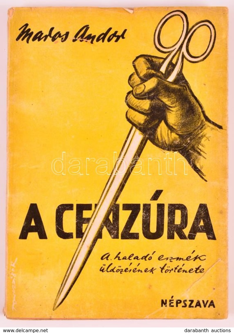 Maros Andor: A Cenzúra. A Haladó Eszmék üldözésének Történet. Történelmi áttekintés Az ókortól A XIX. Századig. Bp.,[194 - Non Classés