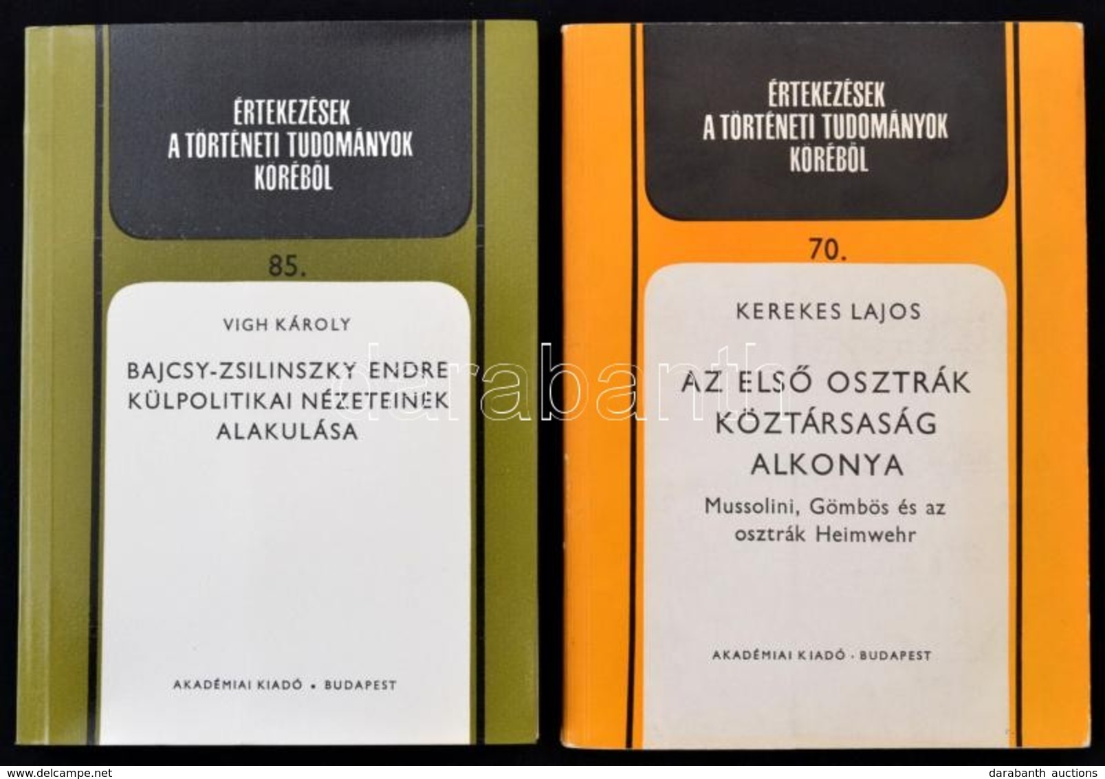 Értekezések A Történeti Tudományok Köréből Két Kötete (70.,85.): 
Vigh Károly: Bajcsy-Zsilinszky Endre Külpolitikai Néze - Non Classés