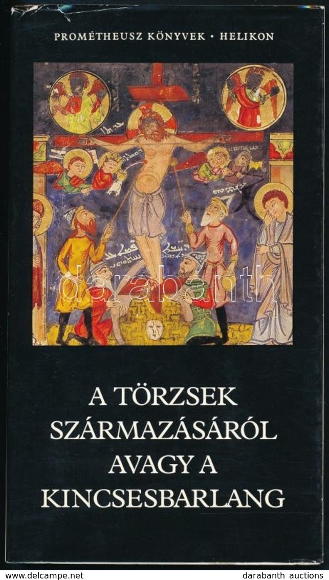 A Törzsek Származásáról, Avagy A Kincsesbarlang. Fordította: Ormos István. A Jegyzeteket Fröhlich Ida Készítette. Az Utó - Unclassified