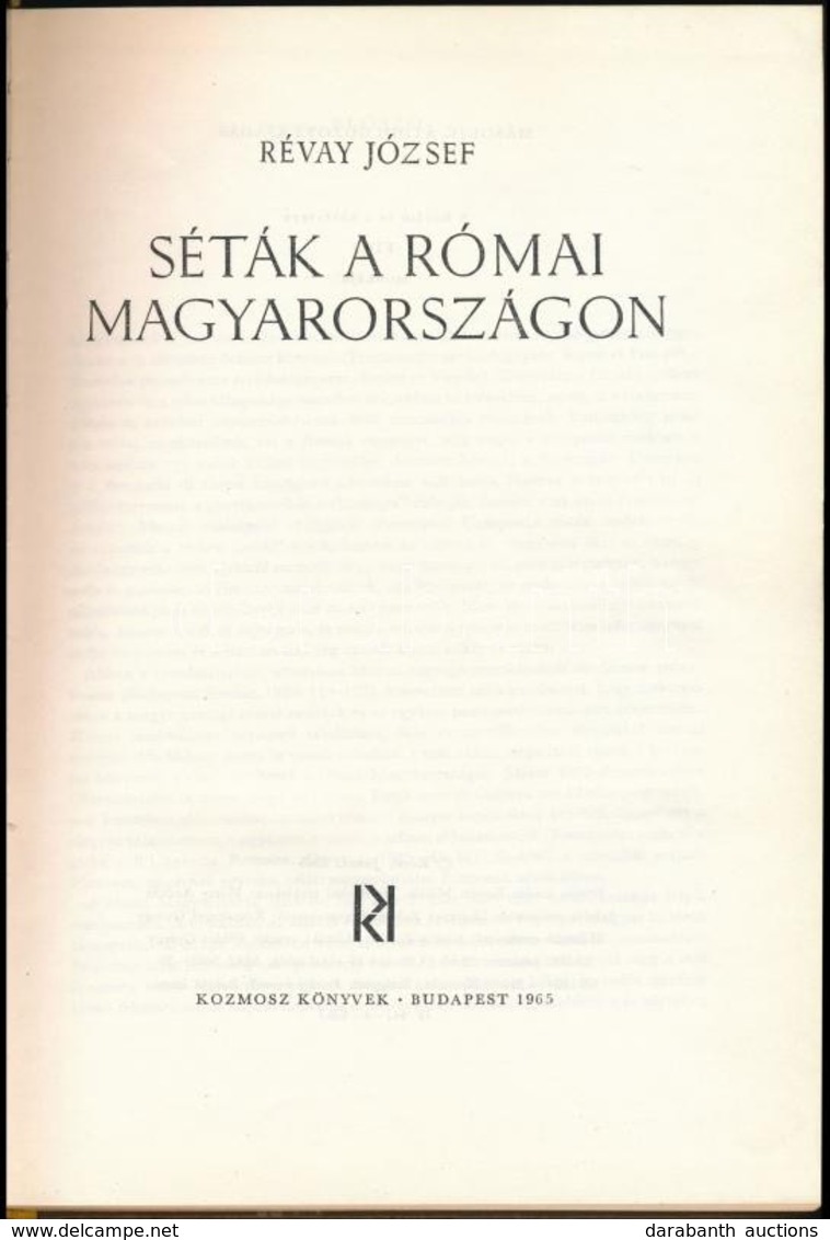 Révay József: Séták A Római Magyarországon. Bp.,1965, Kozmosz. Második Kiadás. Fekete-fehér Fotókkal. Kiadói Kemény-köté - Ohne Zuordnung