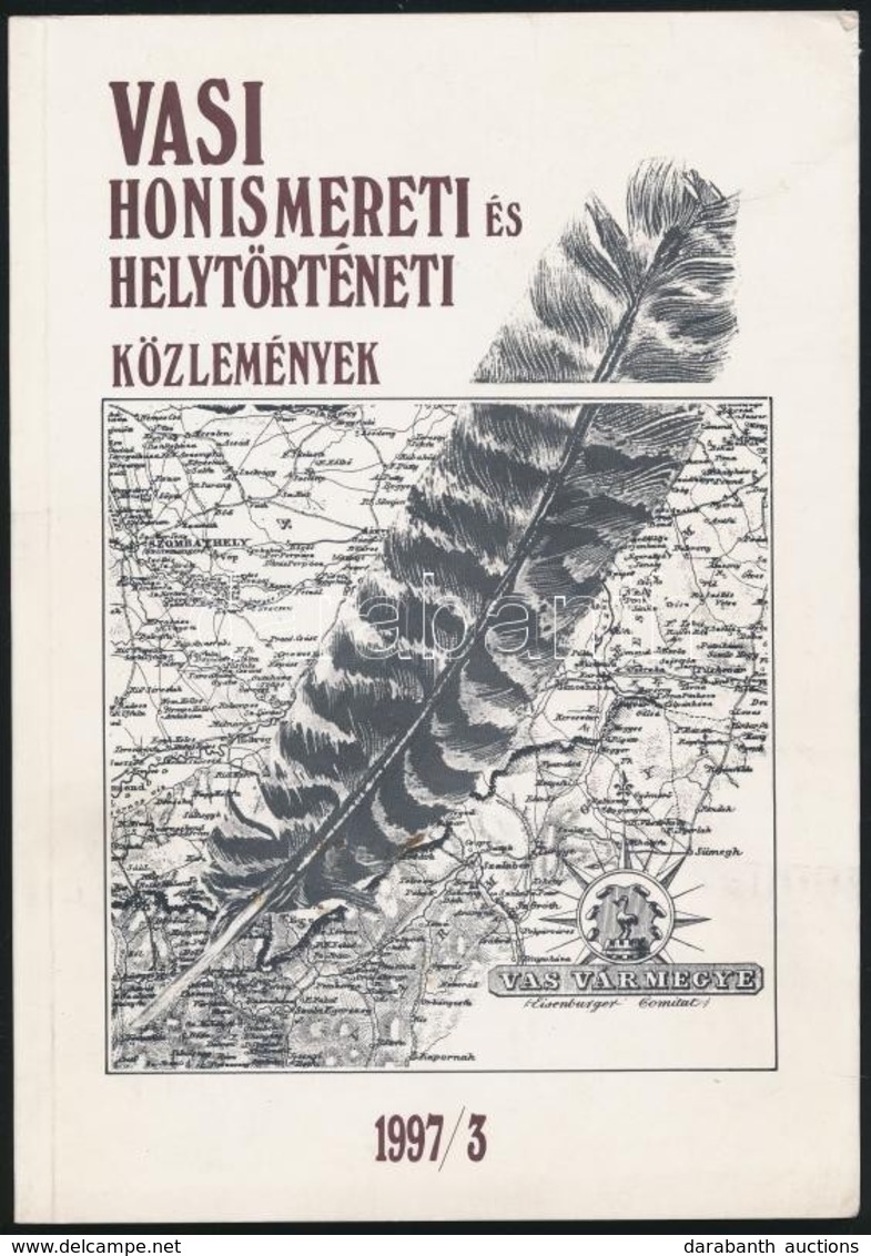 Vasi Honismereti és Helytörténeti Közlemények 1997/3. Szerk.: Kuntár Lajos, Mayer László. Szombathely, 1997, Vas Megyei  - Non Classés