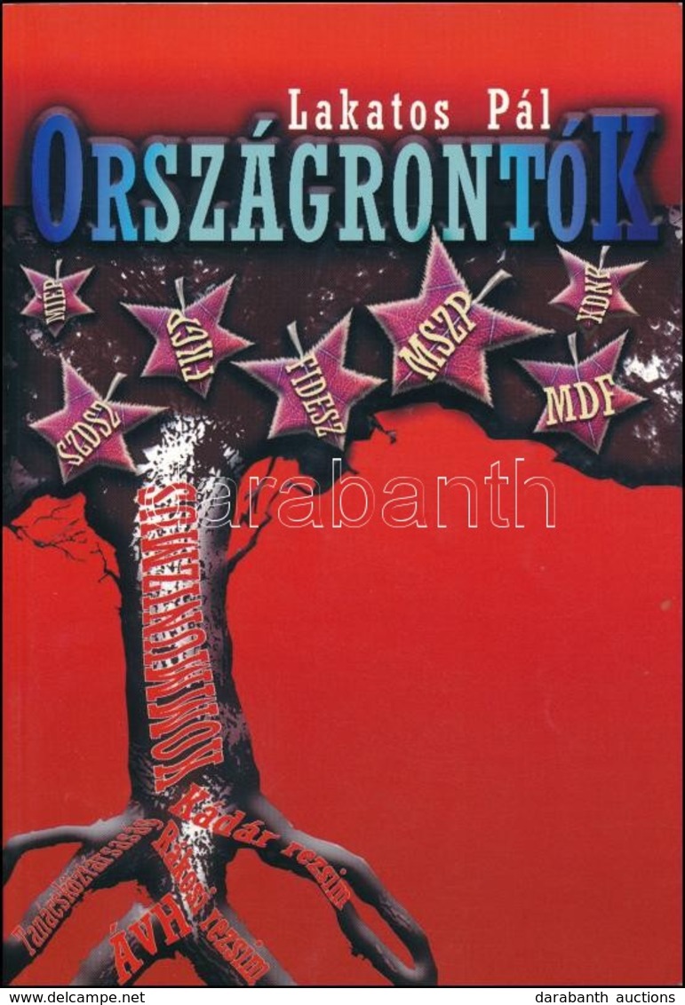 Lakatos Pál: Országrontók. Bp., 2003, Szerzői Kiadás. Kiadói Papírkötés, Jó állapotban. A Szerző által Dedikált. - Non Classés