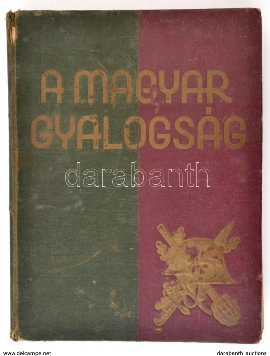 Ajtay Endre Et Alii: A Magyar Gyalogság. A Magyar Gyalogos Katona Története. Bp., é. N., Reé László Könyvkiadó- és Terje - Ohne Zuordnung