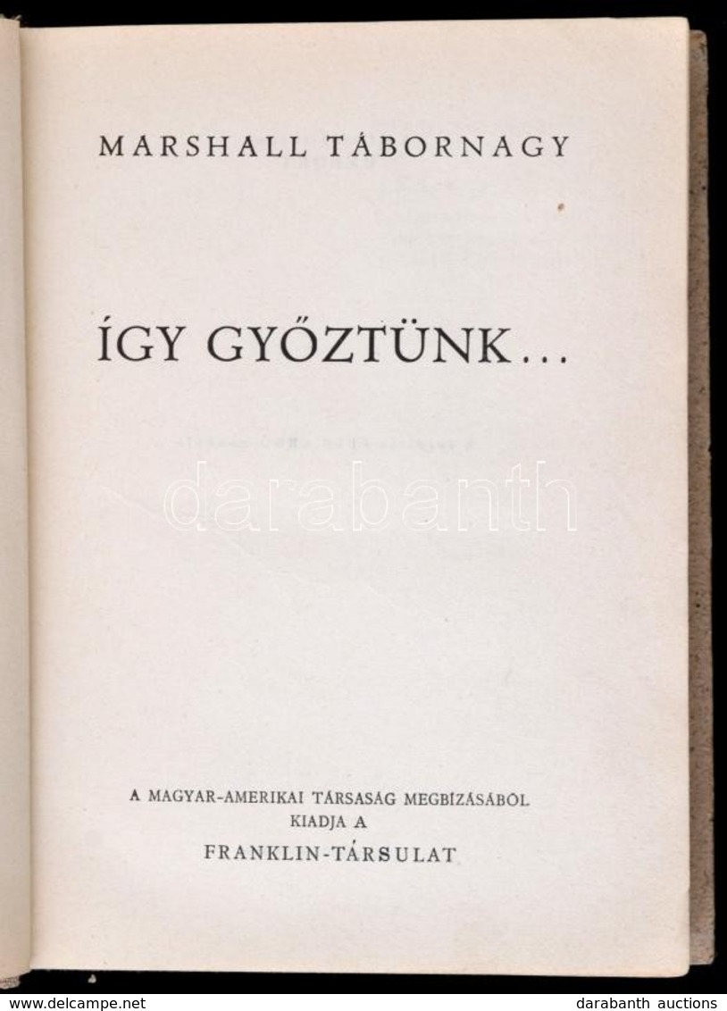 Marshall, [George]: Így Győztünk... Bp., é. N., Franklin. Számozott. Félvászon Kötésben. - Non Classés