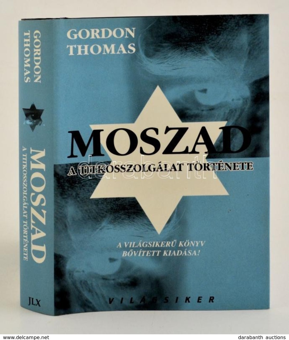 Gordon Thomas: Moszad - A Titkosszolgálat Története
JLX Kiadó, 2000. Kiadói Kartonálásban, Papír Védőborítóval - Ohne Zuordnung