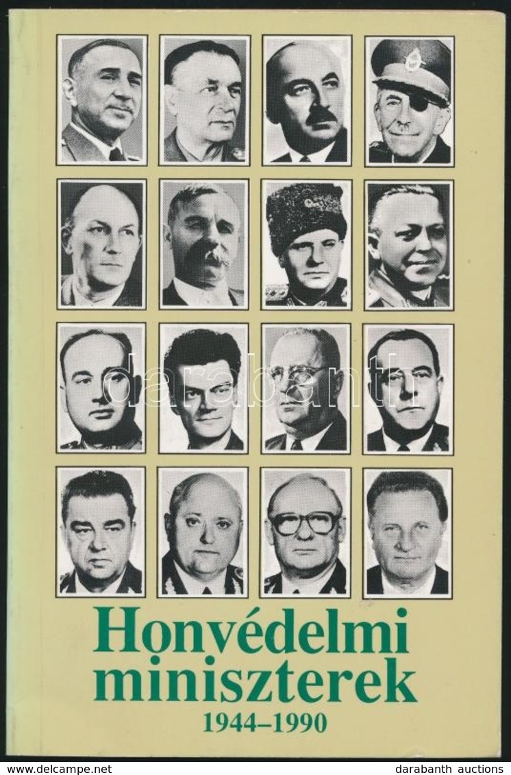 Balogh Gyula-Móricz Lajos: Honvédelmi Miniszterek. 1944-1990. Bp.,1990,Zrínyi. Kiadói Papírkötés, Jó állapotban. - Non Classés