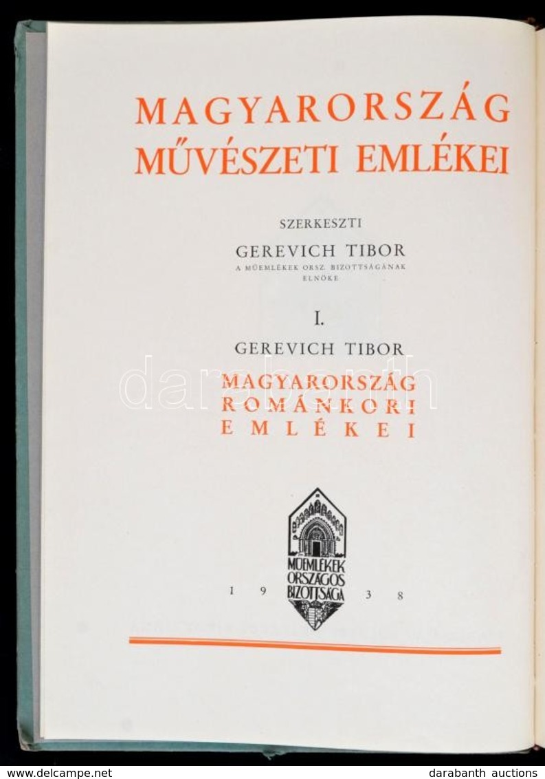 Gerevich Tibor: Magyarország Románkori Emlékei. Bp., 1938, Királyi Magyar Egyetemi Nyomda (Magyarország Művészeti Emléke - Non Classés