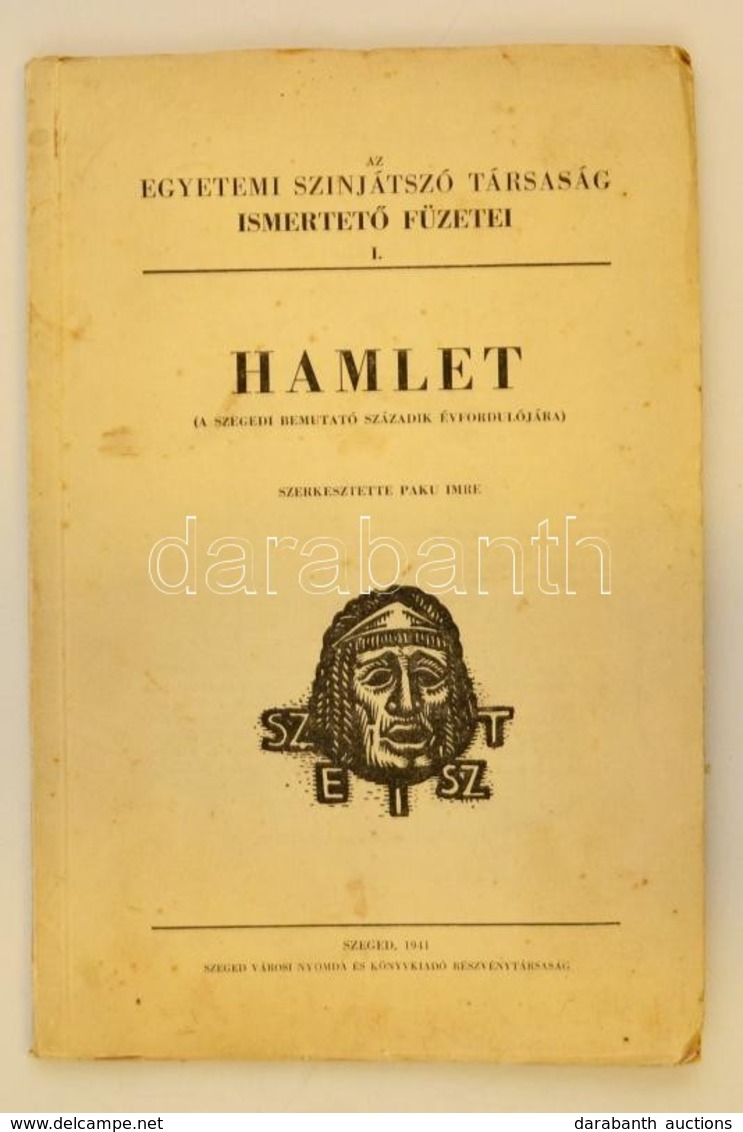 Hamlet. A Szegedi Bemutató Századik évfordulójára. Szerk.: Paku Imre. Szeged, 1941, Szeged Városi Nyomda (Az Egyetemi Sz - Zonder Classificatie