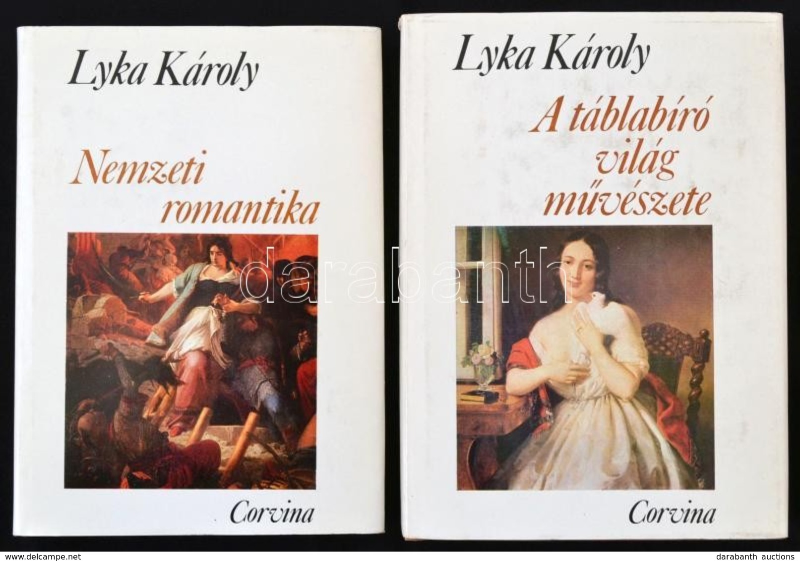 Lyka Károly 2 Műve: A Táblabíró Világ Művészete. Magyar Művészet 1800-1850.; Nemzeti Romantika. Magyar Művészet 1850-186 - Ohne Zuordnung