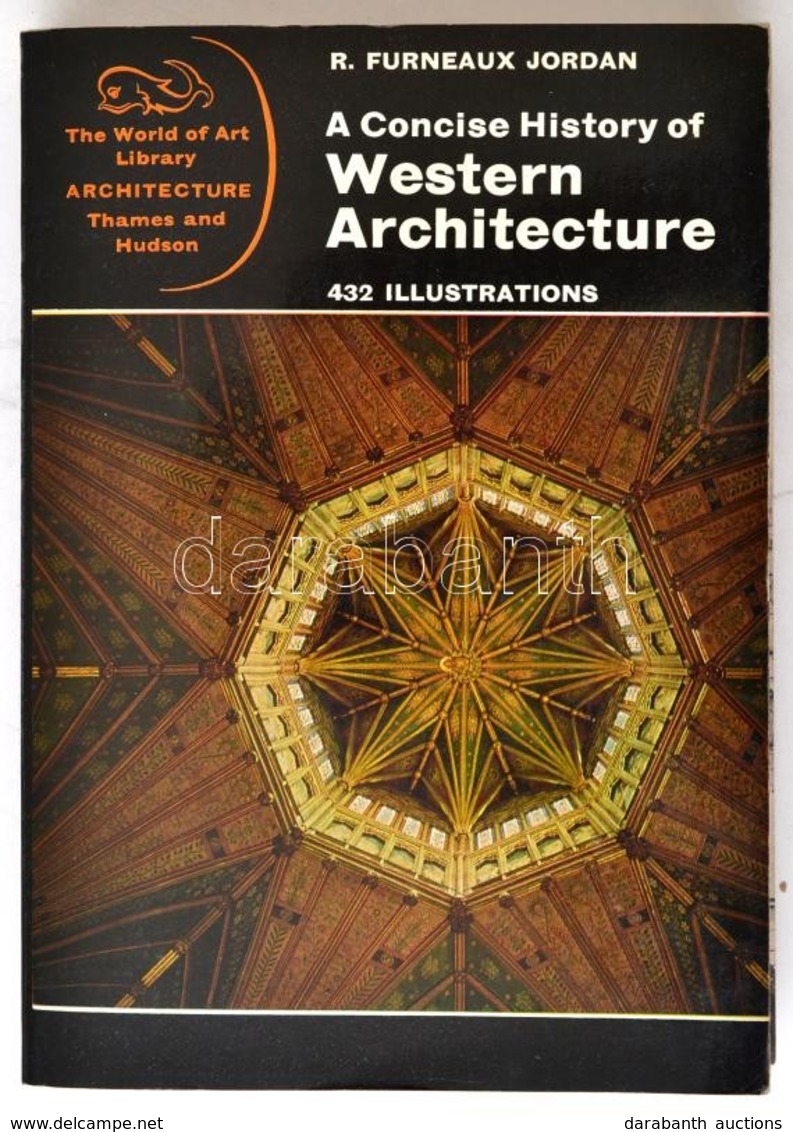 R. Furneaux Jordan: A Concise History Of Western Architecture. Bp.,1969,Thames And Hudson. Fekete-fehér Képekkel Illuszt - Ohne Zuordnung