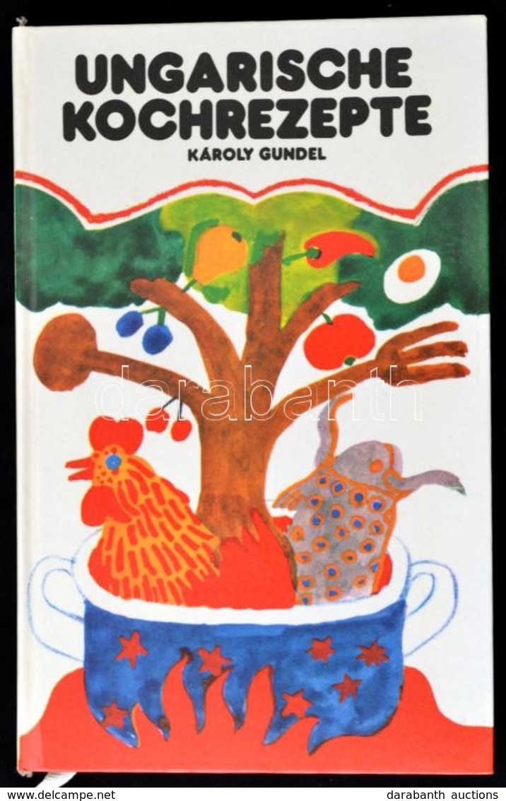 Gundel, Károly: Ungarische Kochrezepte. Bp.,1978,Corvina. Német Nyelven. Kiadói Kartonált Papírkötés, Papír Védőborítóba - Non Classés