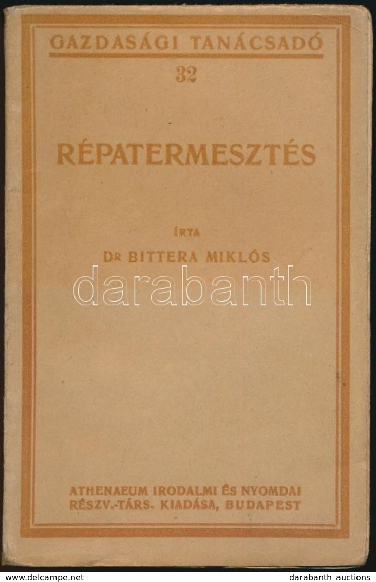 Dr. Bittera Miklós: Répatermesztés. Gazdasági Tanácsadó 32. Bp.,[1929], Athenaeum,160 P. Szövegközti Illuszrációkkal. Ki - Ohne Zuordnung