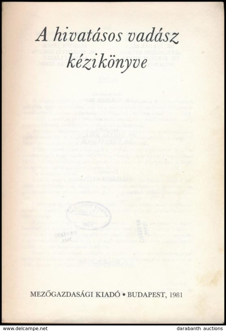 A Hivatásos Vadász Kézikönyve. Szerk.: Dr. Borzsák Benő. Bp.,1981, Mezőgazdasági Kiadó. Kiadói Egészvászon-kötés, Volt K - Unclassified