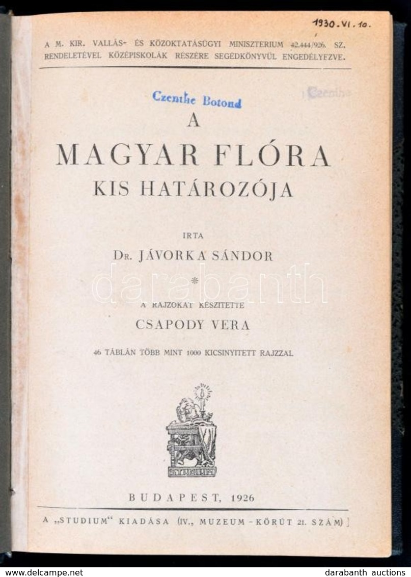 Jávorka Sándor: A Magyar Flóra Kis Határozója. Bp., 1926, Studium. XXXV+324+XLVII P. A Rajzokat Csapody Vera Készítette. - Zonder Classificatie