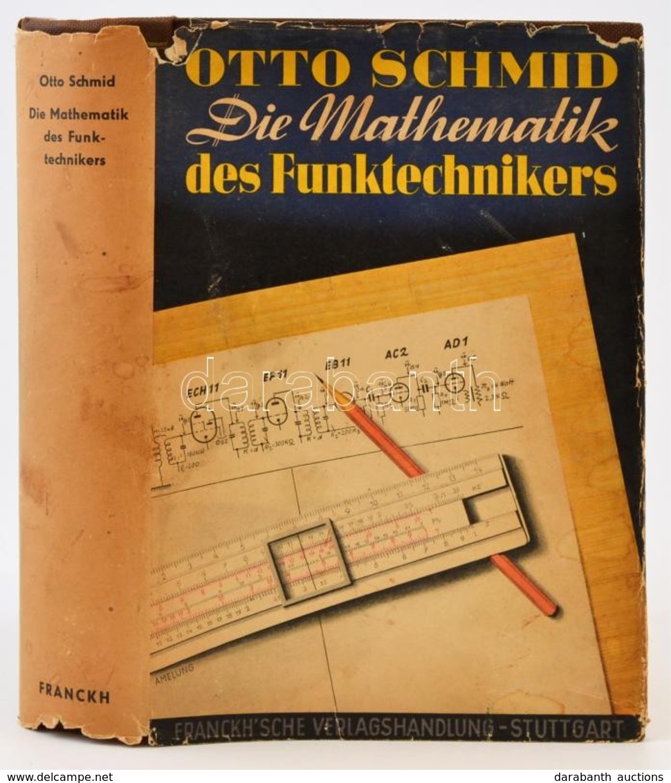 Otto Schmid: Die Mathematik Des Funktechnikers. Stuttgart, 1940, Franckh'sche Verlagshandlung. Német Nyelven. Kiadói Egé - Ohne Zuordnung