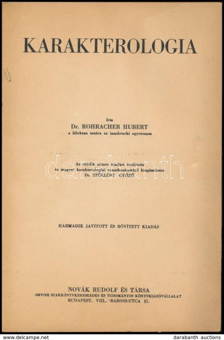 Dr. Rohracher Huber: Karakterológia. Fordította: Szőllősy Győző. Bp., 1942, Novák Rudolf és Társa. Harmadik, Javított és - Non Classés