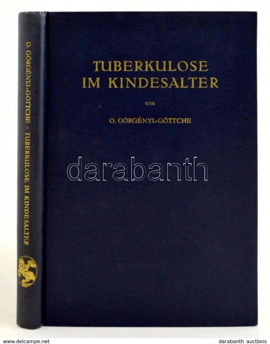 Prof. Dr.Görgényi-Göttche Oszkár: Tuberkulose Im Kindesalter. Wien, 1951, Springer. Első Kiadás. Német Nyelven. Kiadói A - Unclassified