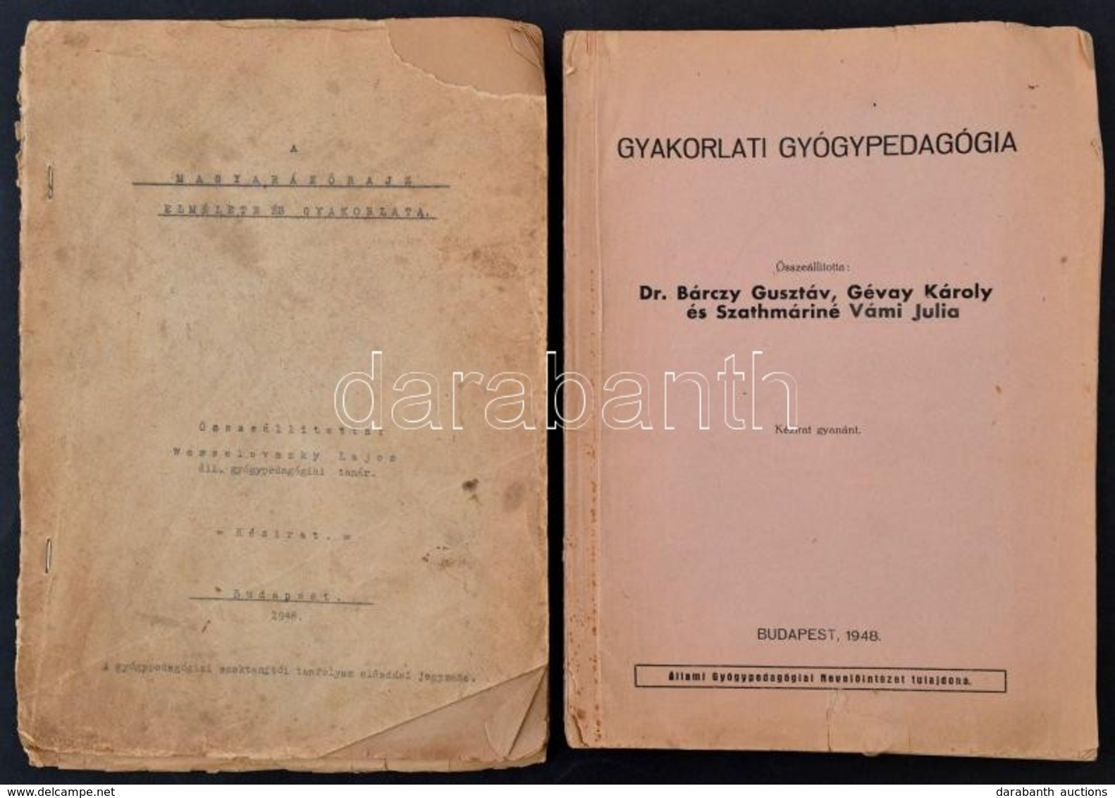 Gyakorlati Gyógypedagógia. Összeállította: Dr. Bárczy Gusztáv, Gévay Károly és Szathmáriné Vámi Julia. Bp., 1948, Gyógyp - Non Classés
