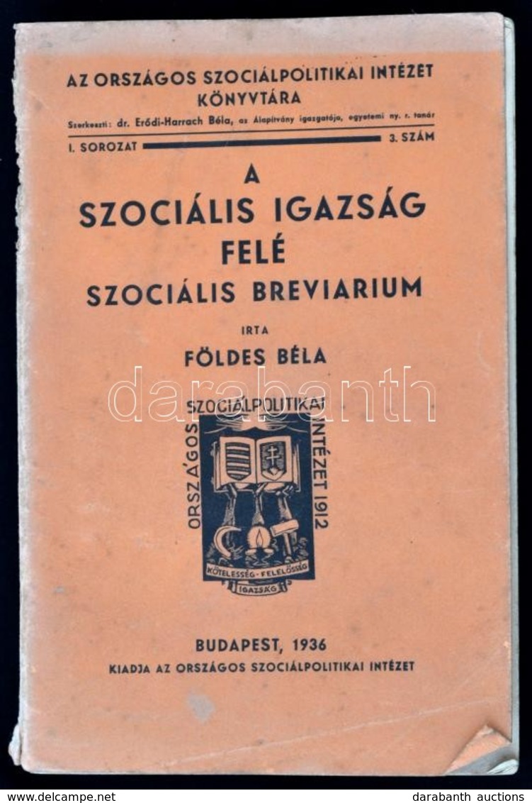 Földes Béla: A Szociális Igazság Felé. Szociális Breviárium. Országos Szociálpolitikai Intézet Könyvtára. I. Sorozat. 3. - Non Classés