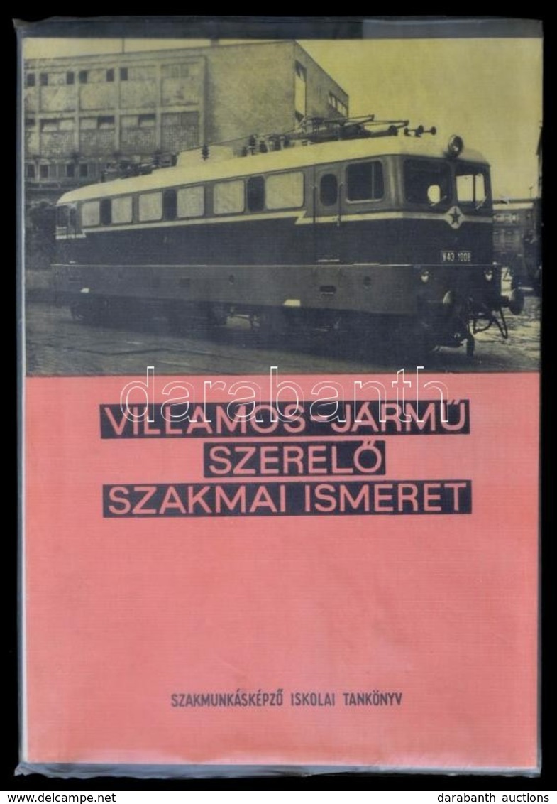 Bácskai Ferenc-Görbicz Sándor: Villamos-jármű Szerelő Szakmai Ismeret. Bp.,1973, Műszaki. Második Kiadás. Kiadói Papírkö - Non Classés