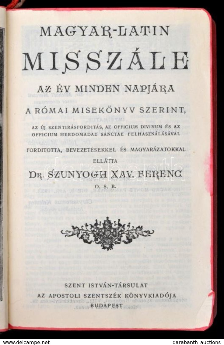 Magyar-latin Misszále Az év Minden Napjára. A Római Misekönyv Szerint. Fordította, Bevezetéssel és Magyarázatokkal Ellát - Zonder Classificatie