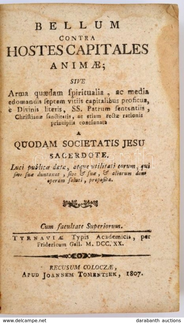 [Raicsani György (1669-1734:] Bellum Contra Hostes Capitales Animae;... A Quodam Societatis Jesu Sacerdote. Colozae [Kal - Non Classés